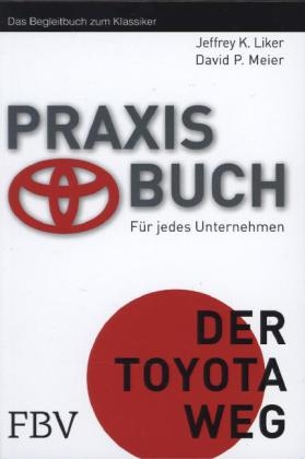 Praxisbuch Der Toyota Weg - Jeffrey K. Liker, David P. Meier