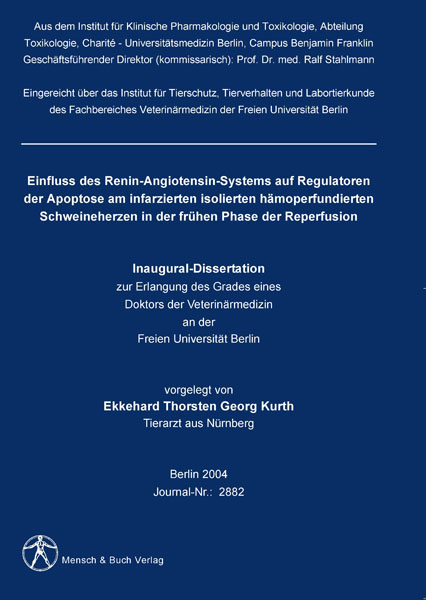 Einfluss des Renin-Angiotensin-Systems auf Regulatoren der Apoptose am infarzierten isolierten h&auml;moperfundierten Schweineherzen in der fr&uuml;hen Phase der Reperfusion - Ekkehard T Kurth