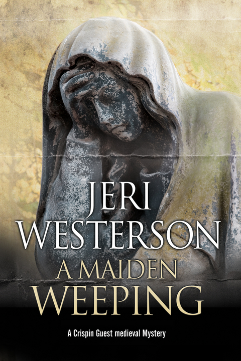 Maiden Weeping -  Jeri Westerson