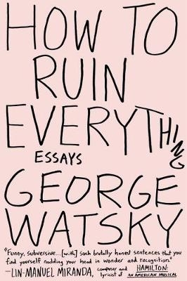 How to Ruin Everything