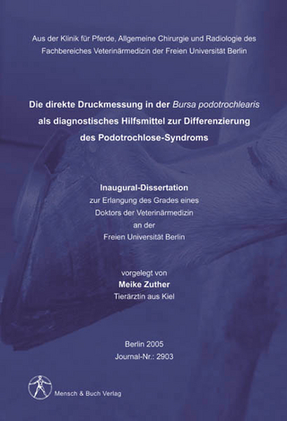 Die direkte Druckmessung in der Bursa podotrochlearis als diagnostisches Hilfsmittel zur Differenzierung des Podotrochlose-Syndroms