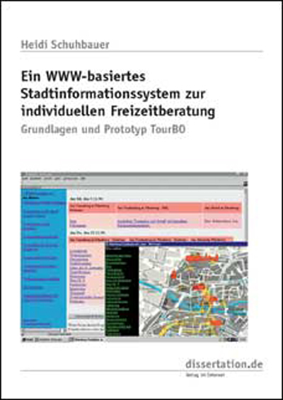 Ein WWW-basiertes Stadtinformationssystem zur individuellen Freizeitberatung - Heidi Schuhbauer