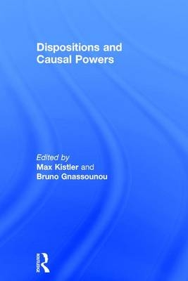 Dispositions and Causal Powers -  Bruno Gnassounou
