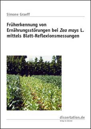 Früherkennung von Ernährungsstörungen bei Zea mays L. mittels Blatt-Reflexionsmessungen