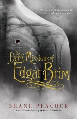 Dark Missions of Edgar Brim -  Shane Peacock