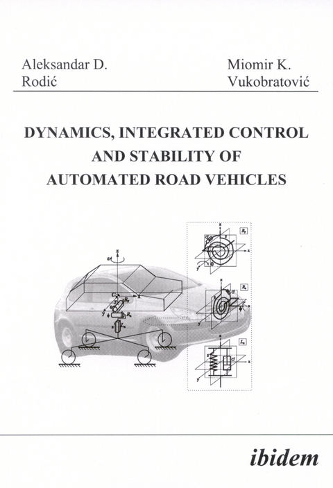 Dynamics, Integrated Control and Stability of automated Road Vehicles - Aleksandar Rodic, Miomir Vukobratovic