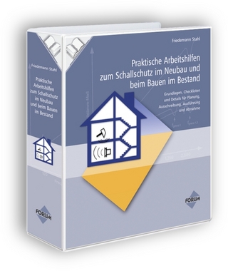 Praktische Arbeitshilfen zum Schallschutz im Neubau und beim Bauen im Bestand