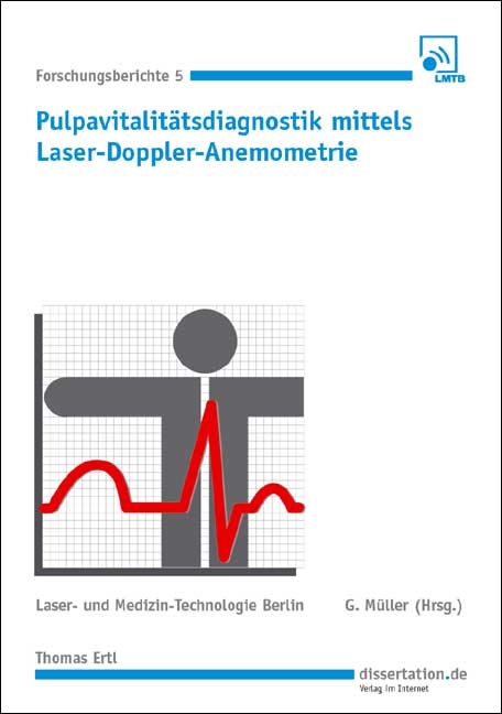 Pulpavitalit&auml;tsdiagnostik mittels Laser-Doppler-Anemometrie - Thomas Ertl