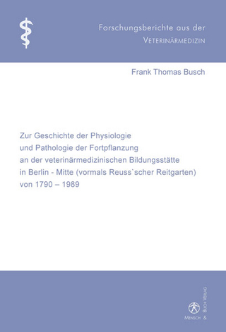 Zur Geschichte der Physiologie und Pathologie der Fortpflanzung an der veterinärmedizinischen Bildungsstätte in Berlin-Mitte (vormals Reuss'scher Reitgarten) von 1790-1989
