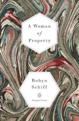 Woman of Property -  Robyn Schiff