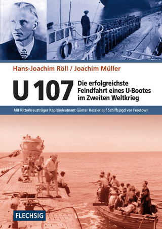 U 107 - Die erfolgreichste Feindfahrt eines U-Bootes im Zweiten Weltkrieg