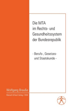 Die MTA im Rechts- und Gesundheitssystem der Bundesrepublik