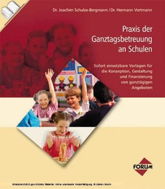 Praxis der Ganztagsbetreuung an Schulen - 