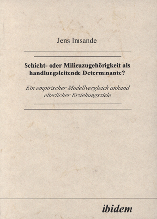 Schicht- oder Milieuzugehörigkeit als handlungsleitende Determinante?