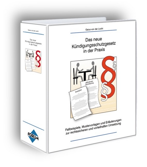 Das neue K&uuml;ndigungsschutzgesetz in der Praxis - 