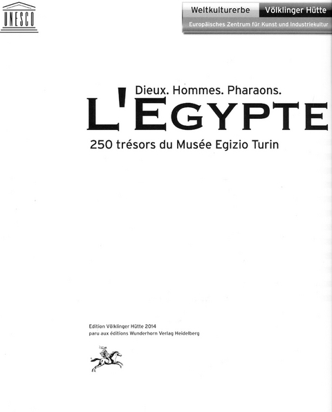 L'Egypte. Dieux. Hommes. Pharaons - Meinrad Maria Grewenig