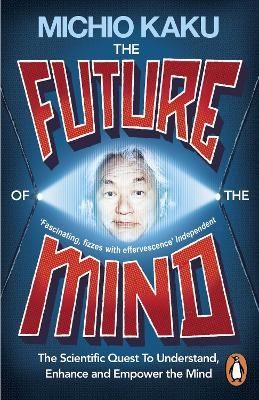 The Future of the Mind - Michio Kaku