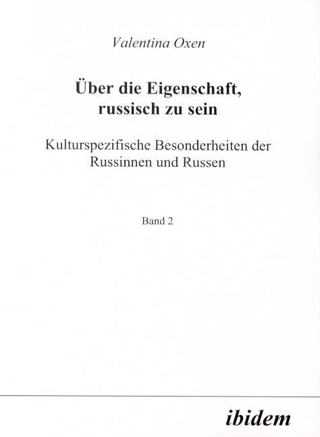 Kulturspezifische Besonderheiten der Russinnen und Russen. Bd.2