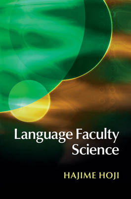 Language Faculty Science - Hajime Hoji