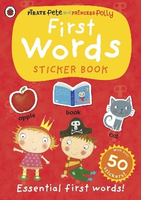 First Words: A Pirate Pete and Princess Polly sticker activity book