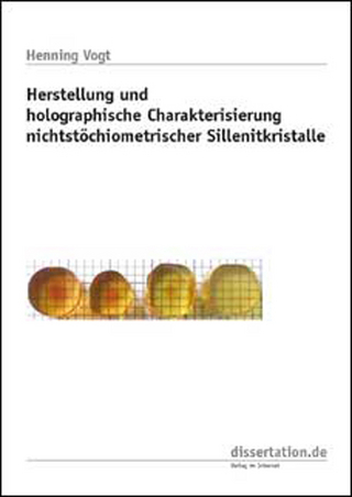 Herstellung und holographische Charakterisierung nichtstöchiometrischer Sillenitkristalle