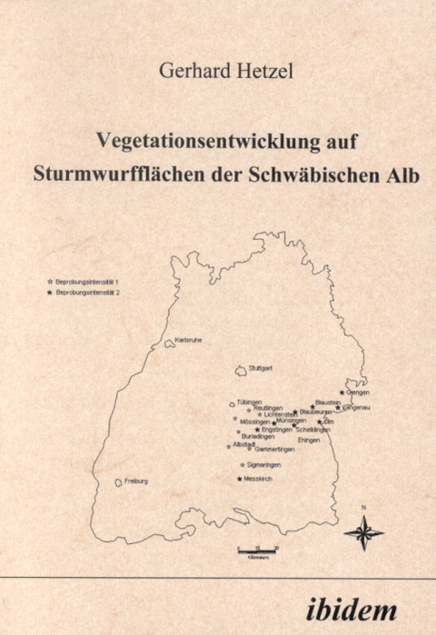 Vegetationsentwicklung auf Sturmwurffl&auml;chen der Schw&auml;bischen Alb - Gerhard Hetzel
