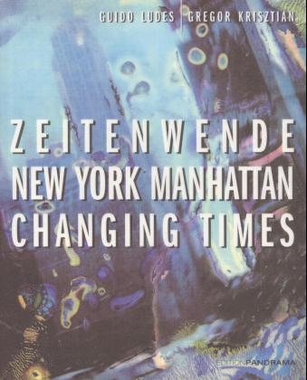 New York Manhattan, Zeitenwende - Guido Ludes, Gregor Krisztian