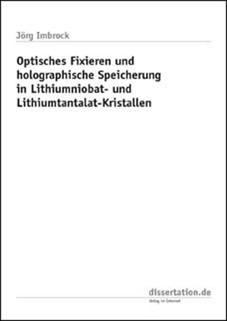 Optisches Fixieren und holographische Speicherung in Lithiumniobat- und Lithiumtantalat-Kristallen