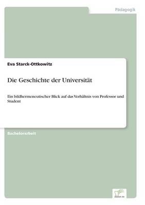 Die Geschichte der Universit&Atilde;&curren;t - Eva Starck-Ottkowitz