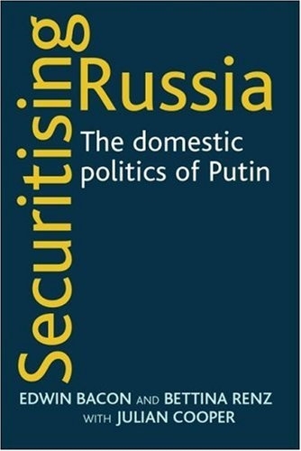 Securitising Russia -  Edwin Bacon,  Julian Cooper,  Bettina Renz