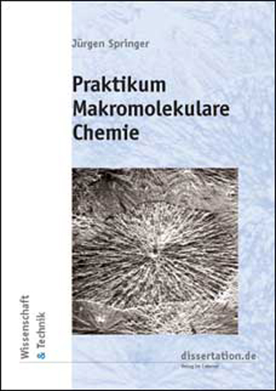 Praktikum makromolekulare Chemie - J&uuml;rgen Springer