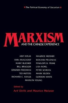 Marxism and the Chinese Experience - Arif Dirlik, Maurice Meisner