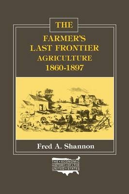 The Farmer's Last Frontier - Fred A. Shannon