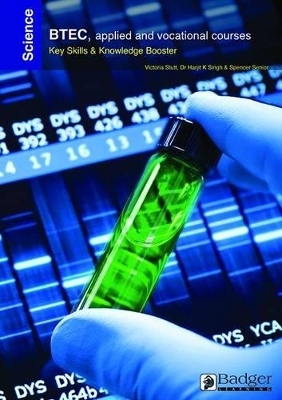 Science: BTEC, Applied and Vocational Courses Teacher Book with Copymasters - Victoria Stutt, Spencer Senior, Harjit K. Singh