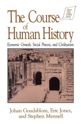 The Course of Human History: - Johan Goudsblom, David M Jones, Stephen Mennell