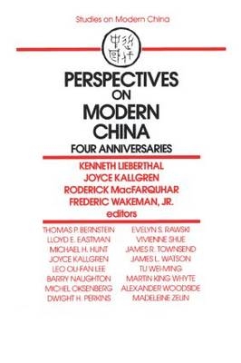 Perspectives on Modern China - Kenneth Lieberthal, Joyce Kallgren, Roderick MacFarquhar, Frederic Wakeman  JR.