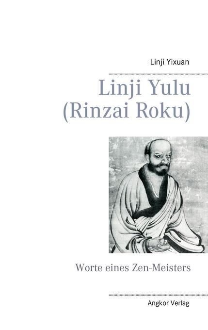 Linji yulu (Rinzai Roku) - Linji Yixuan, Rinzai Gigen