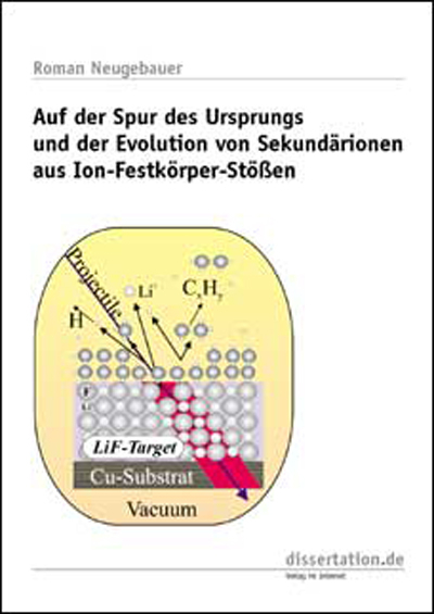 Auf der Spur des Ursprungs und der Evolution von Sekund&auml;rionen aus Ion-Festk&ouml;rper-St&ouml;ssen A - Roman Neugebauer