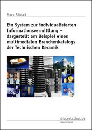 Ein System zur individualisierten Informationsvermittlung - dargestellt am Beispiel eines multimedialen Branchenkatalogs der Technischen Keramik