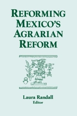 Reforming Mexico's Agrarian Reform - Laura Randall
