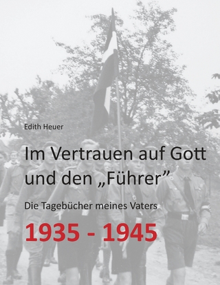 Im Vertrauen auf Gott und den „Führer“