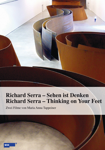 Richard Serra: Sehen ist Denken /Richard Serra: Thinking on Your Feet