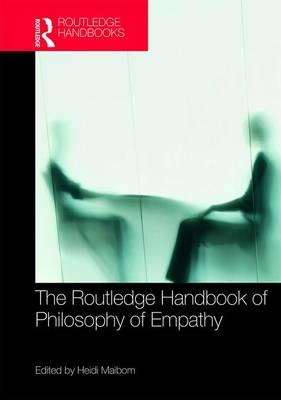Routledge Handbook of Philosophy of Empathy - 