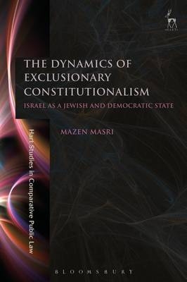 Dynamics of Exclusionary Constitutionalism -  Mazen Masri