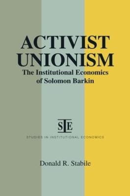 Activist Unionism - Donald R. Stabile