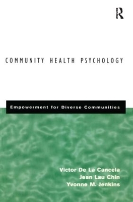 Community Health Psychology - Victor De La Cancela, Jean Lau Chin, Yvonne Jenkins
