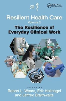 Resilient Health Care, Volume 2 - Robert L. Wears, Erik Hollnagel