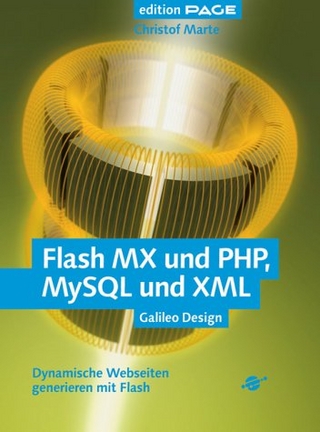 Flash MX und PHP, MySQL und XML, m. CD-ROM