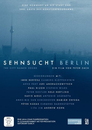 Sehnsucht Berlin / The City Called Desire
