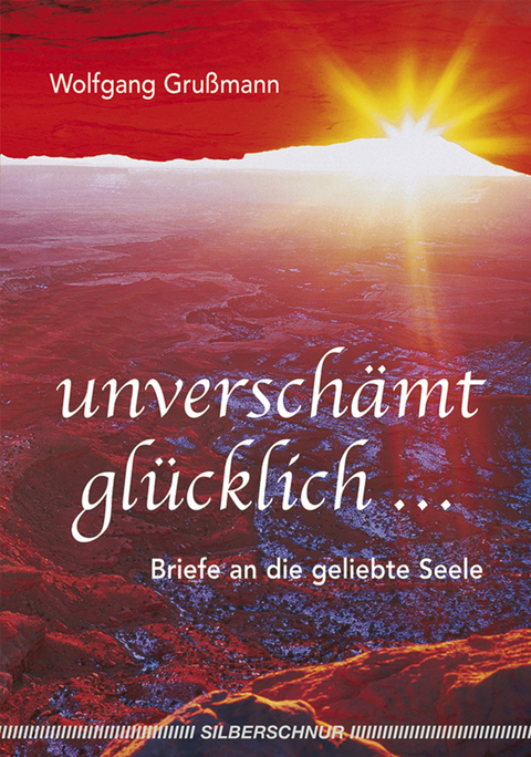 Unversch&auml;mt gl&uuml;cklich... - Wolfgang Grussmann